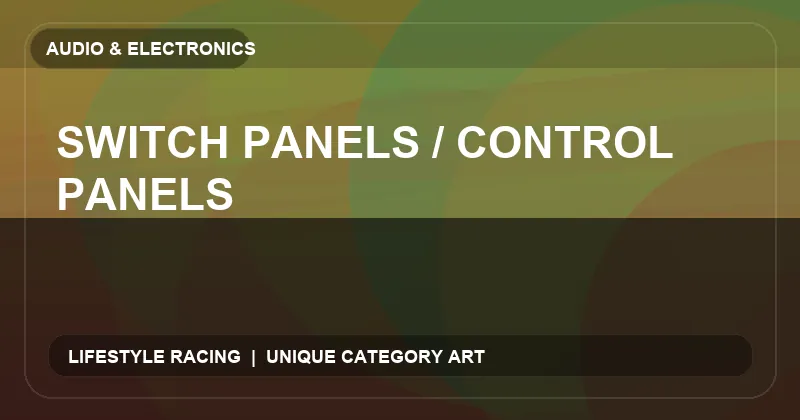 Switch Panels / Control Panels